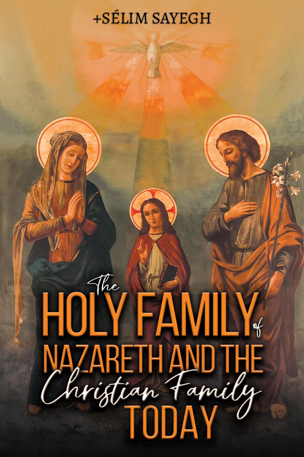 The Holy Family of Nazareth and the Christian Family Today Religion & Esotericism