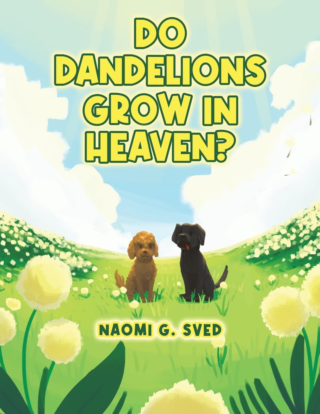 Do Dandelions Grow in Heaven? Non-fiction