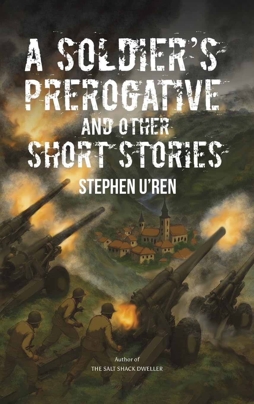 A Soldier's Prerogative and Other Short Stories Essays & Short Stories