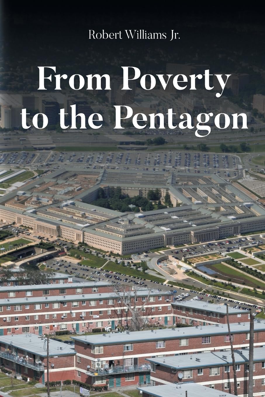 From Poverty to the Pentagon Memories