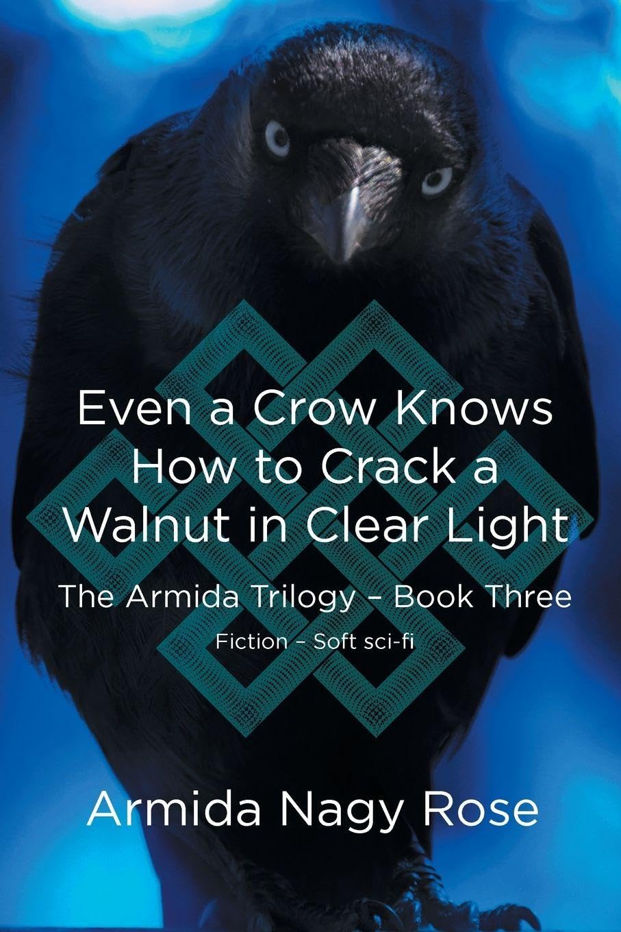 Even a Crow Knows How to Crack a Walnut in Clear Light Contemporary literature