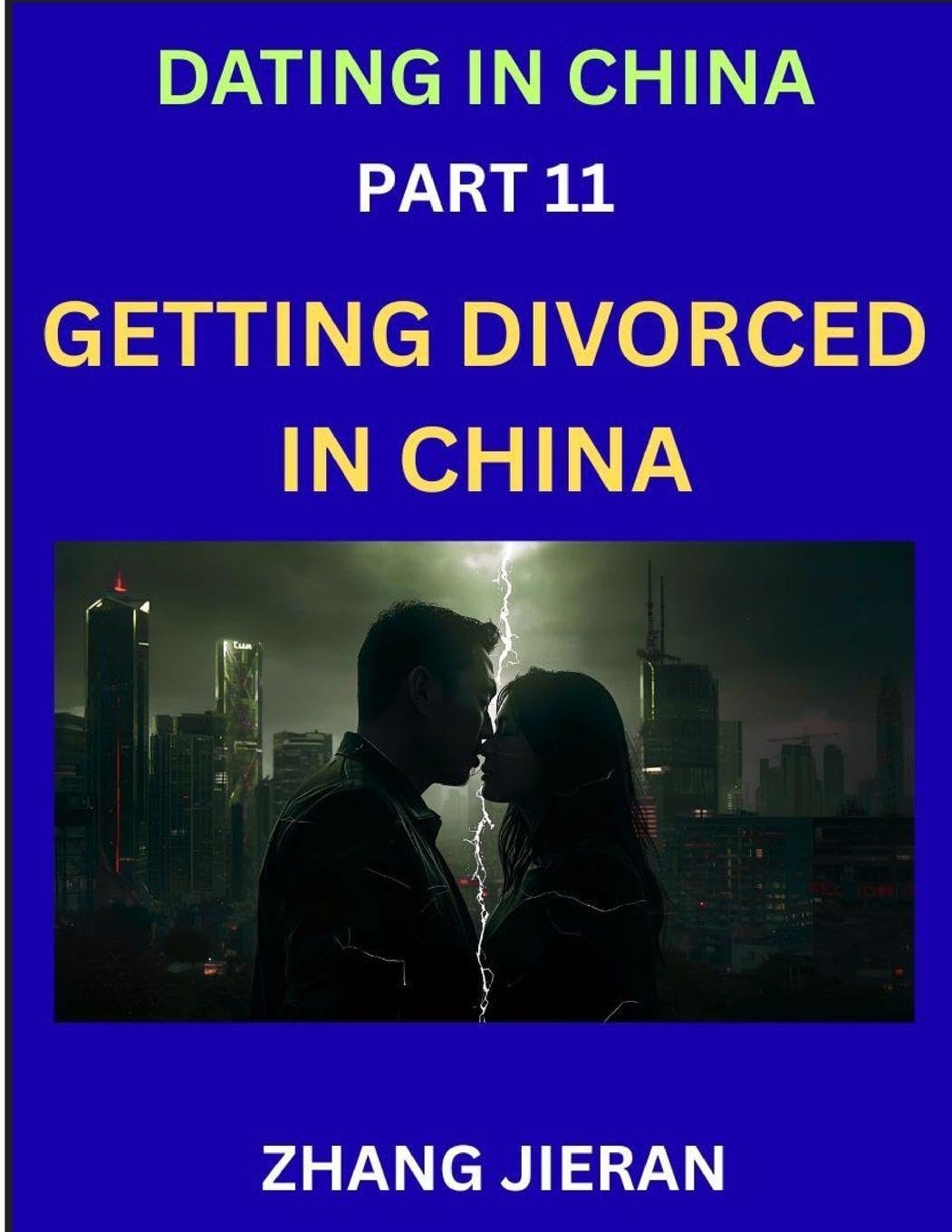Dating in China (Part 11)- Getting Divorced in China, A Guide to Divorce in the Dragon's Land, Navigating Legal and Emotional Chinese Realms Eroticism