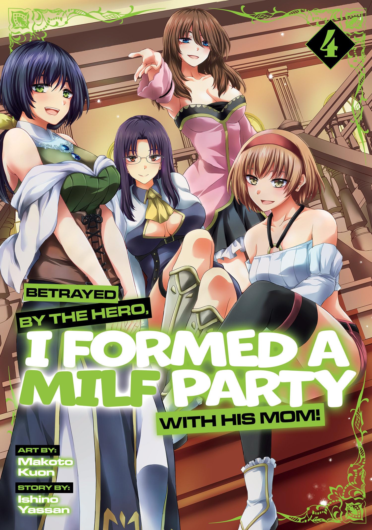 Betrayed by the Hero, I Formed a MILF Party with His Mom! (Manga) Vol. 4 Manga