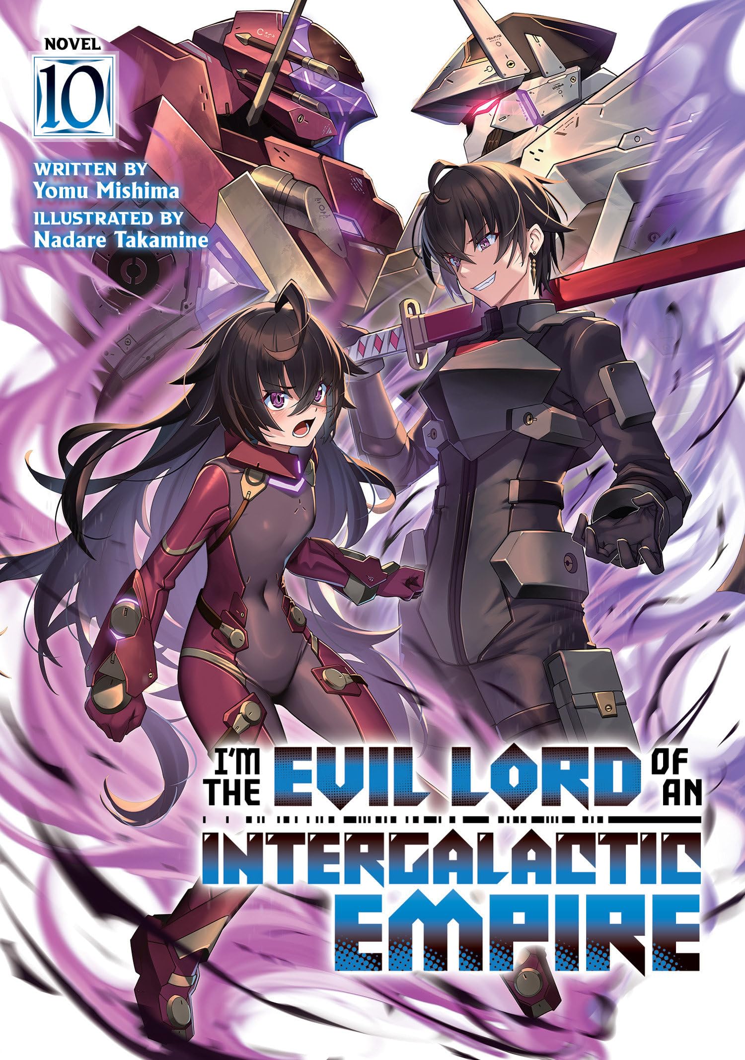 I'm the Evil Lord of an Intergalactic Empire! (Light Novel) Vol. 10 Action & Adventure