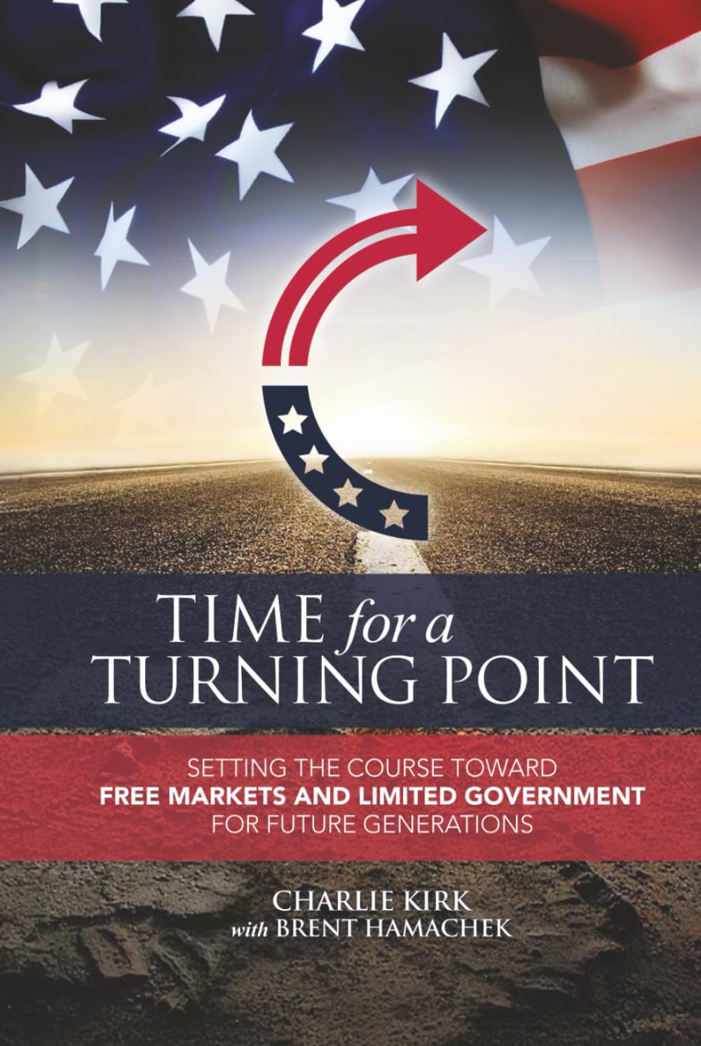 Time for a Turning Point: Setting a Course Toward Free Markets and Limited Government for Future Generations Social Sciences