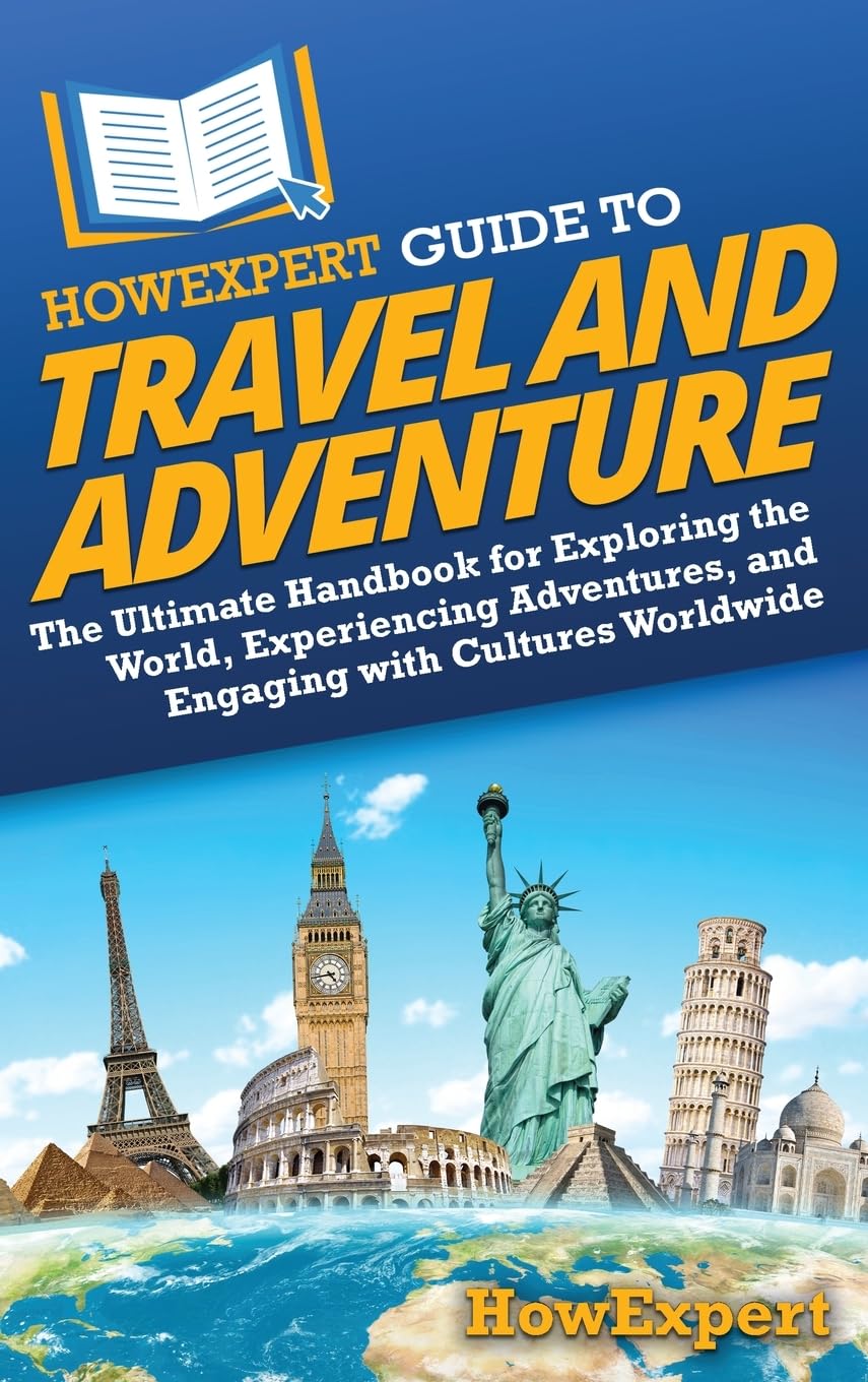 HowExpert Guide to Travel and Adventure Leisure, Home & Garden