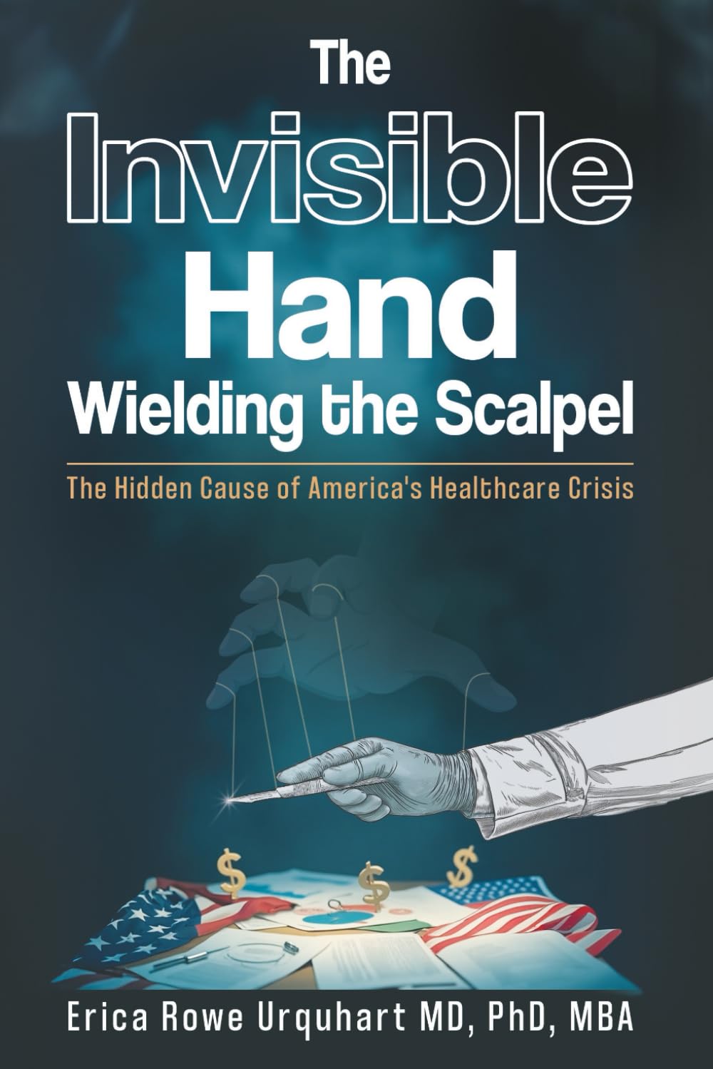 The Invisible Hand Wielding the Scalpel Medicine