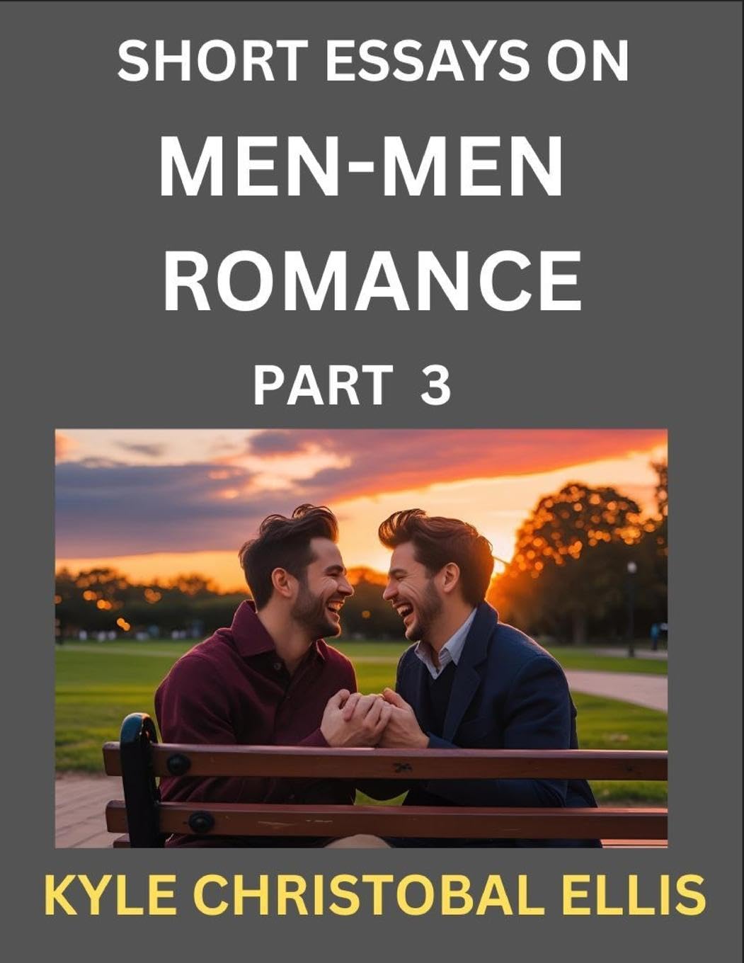 Men-Men Romance (Part 3)- Short Essays on MM Romance, Exploring Dynamics of Homosexual Love Relationship Contemporary literature