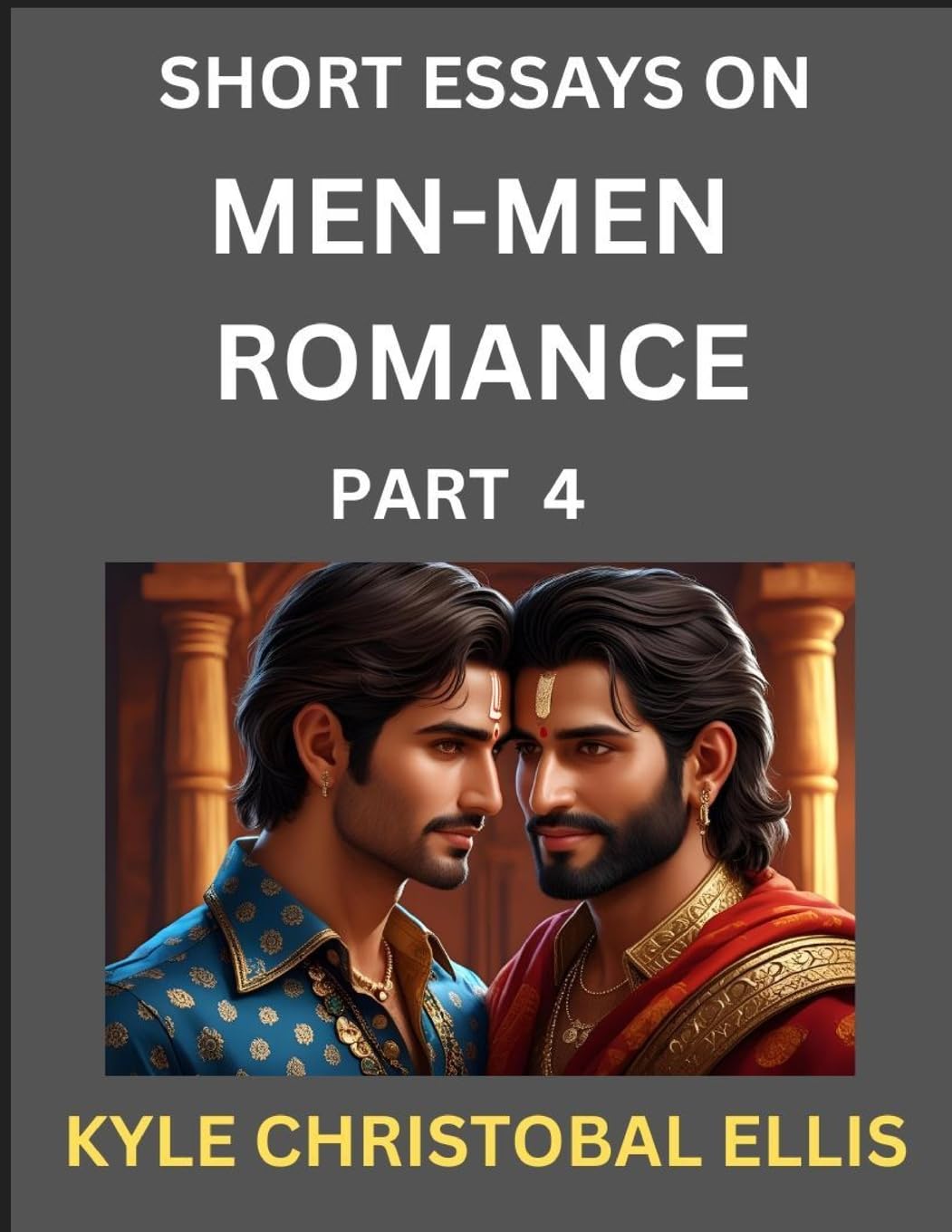 Men-Men Romance (Part 4)- Short Essays on MM Romance, Exploring Dynamics of Homosexual Love Relationship Contemporary literature
