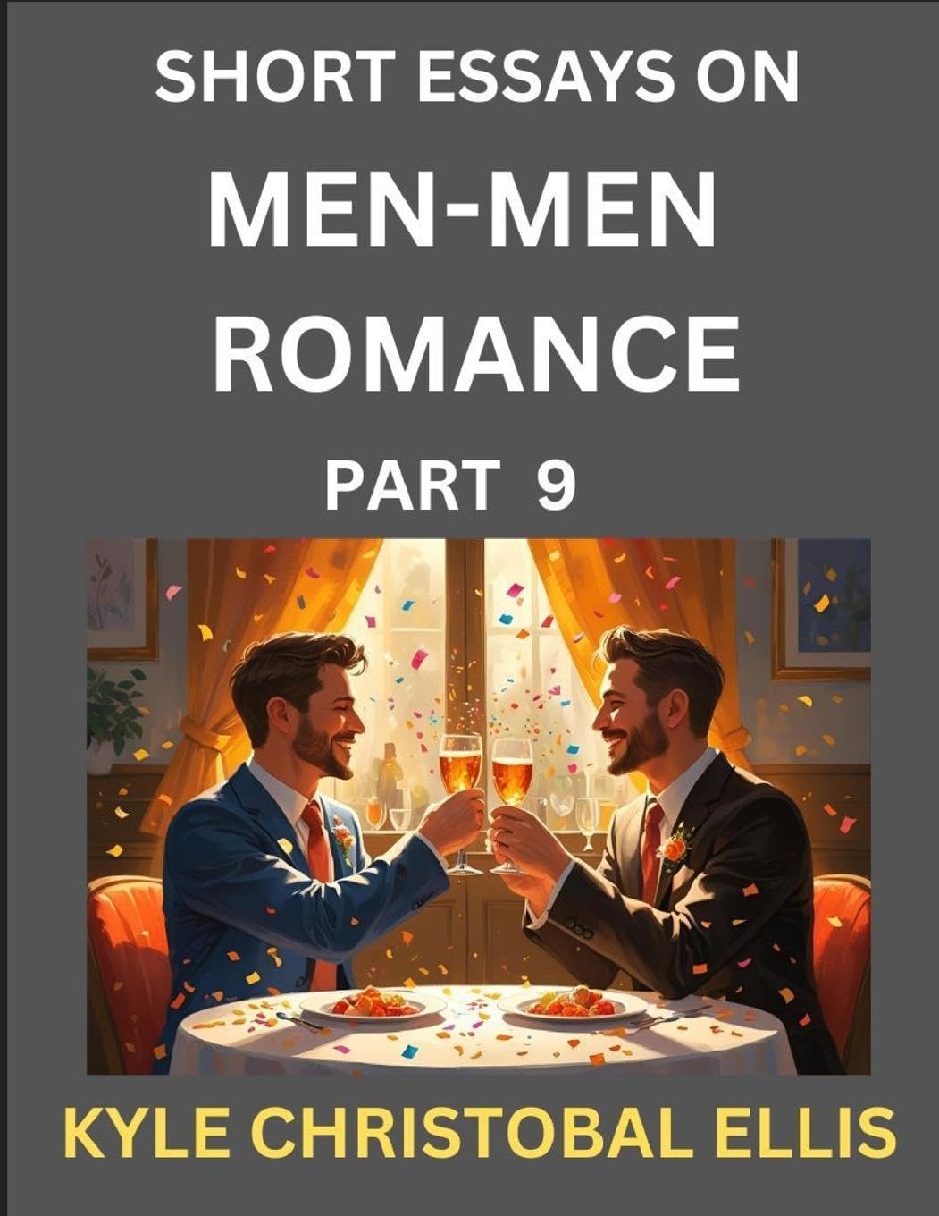Men-Men Romance (Part 9)- Short Essays on MM Romance, Exploring Dynamics of Homosexual Love Relationship Contemporary literature