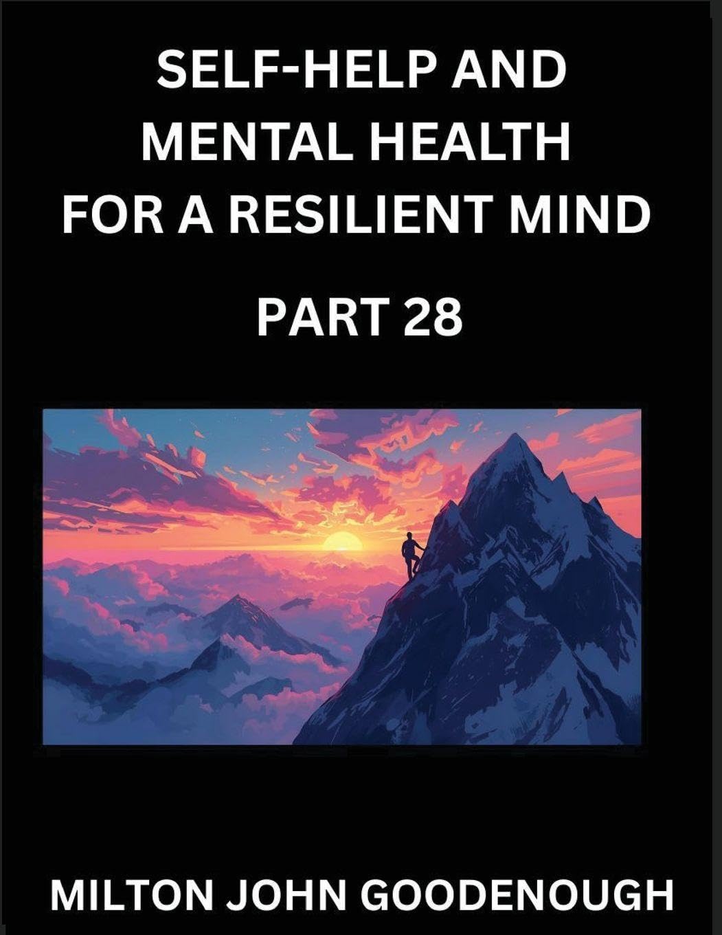 Self-help and Mental Health for a Resilient Mind (Part 28) Books