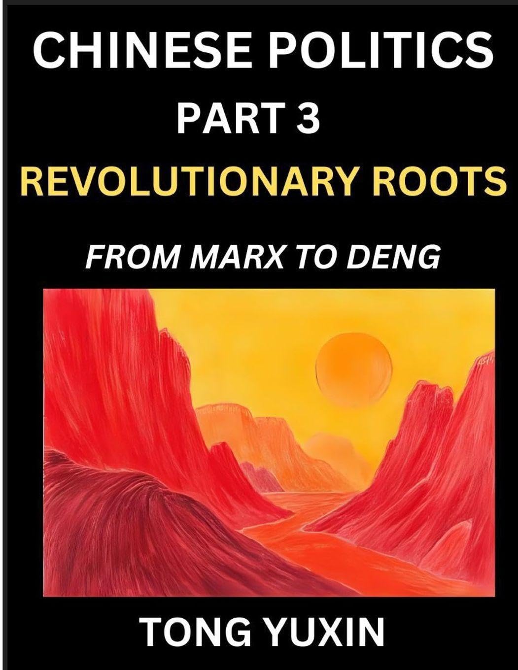 Chinese Politics (Part 3)- Revolutionary Roots Contemporary literature