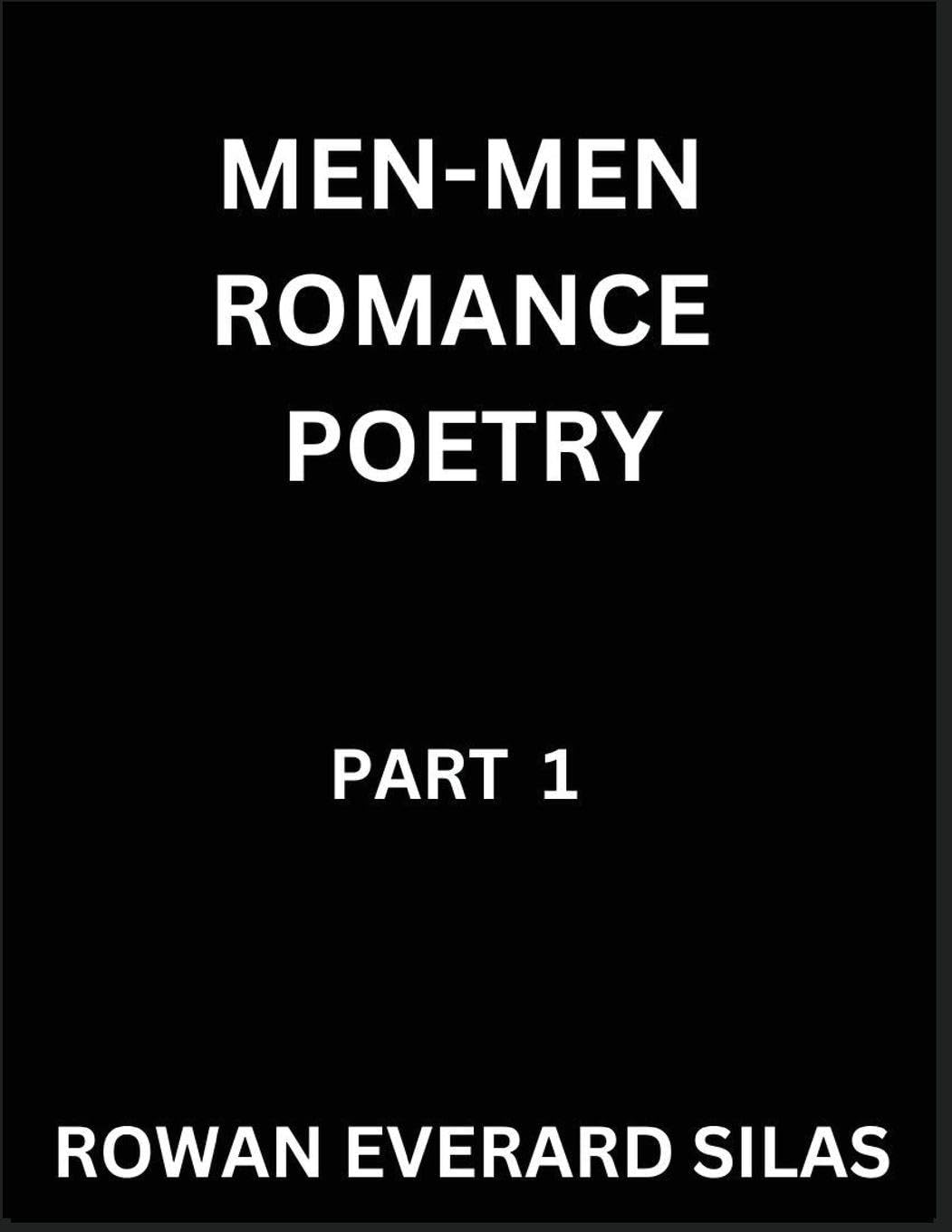 Men-Men Romance Poetry (Part 1)- MM Love, Verses of Male Affection, Harmony of Hearts, A Masculine, Pride Queer, LGBT Gay, Rainbow Love Saga Poetry