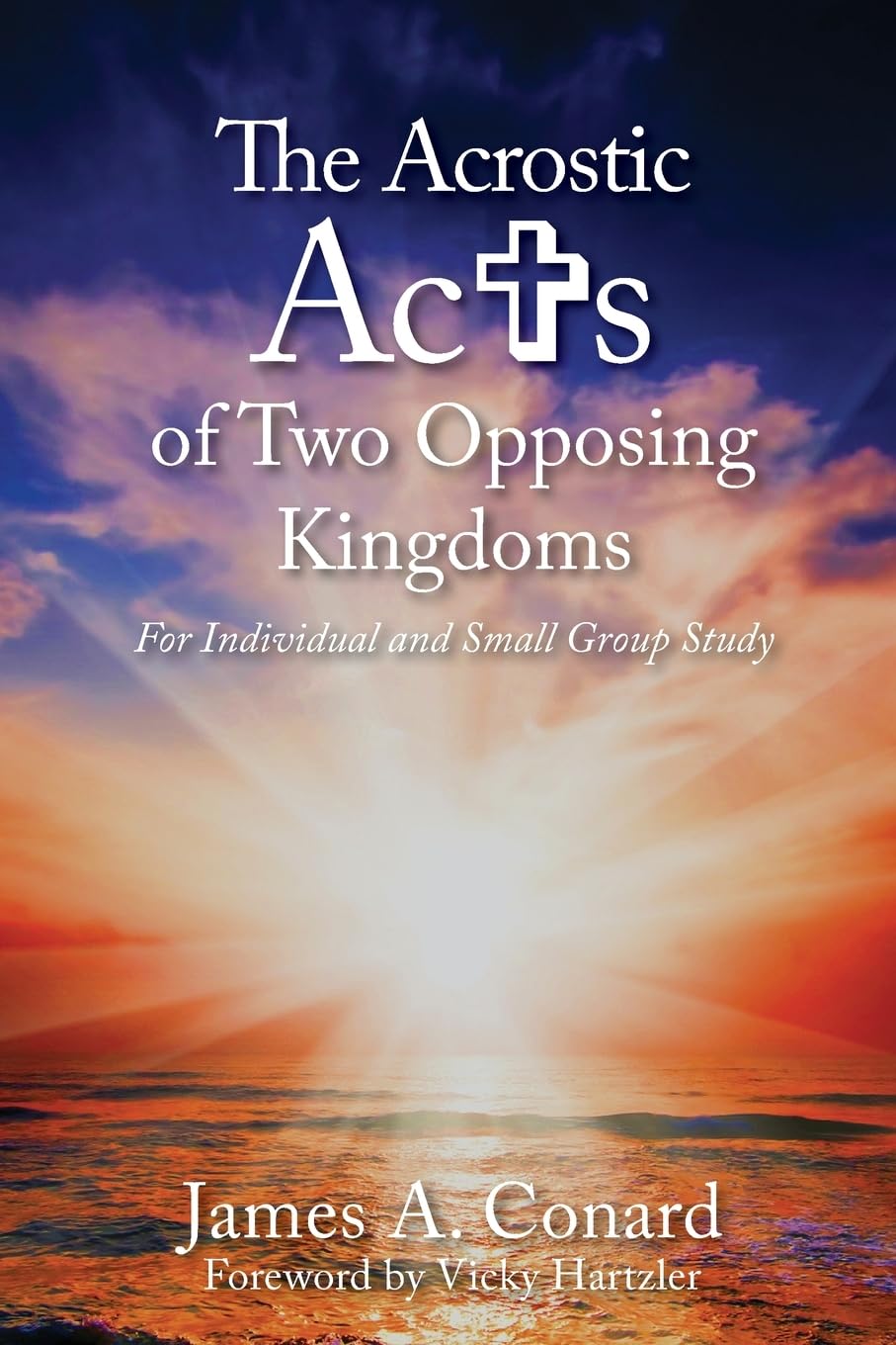 The A.C.R.O.S.T.I.C. Acts of Two Opposing Kingdoms Religion & Esotericism
