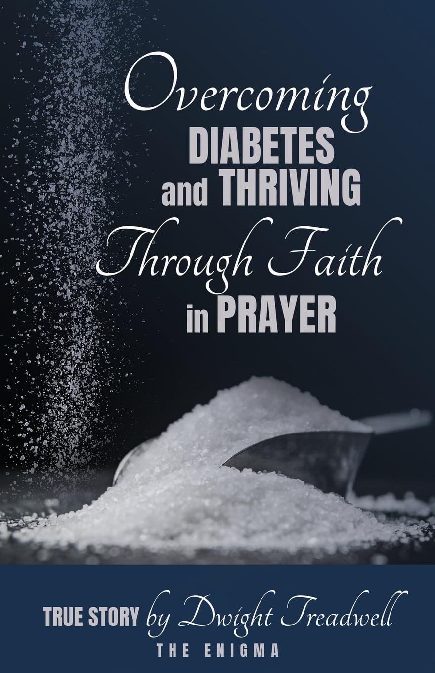 Overcoming Diabetes and ThrivingThrough Faith and Prayer Medicine