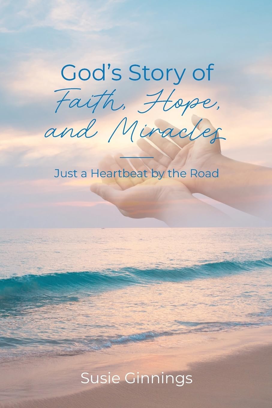 God's Story of Faith, Hope, and Miracles Business, Finance & Career