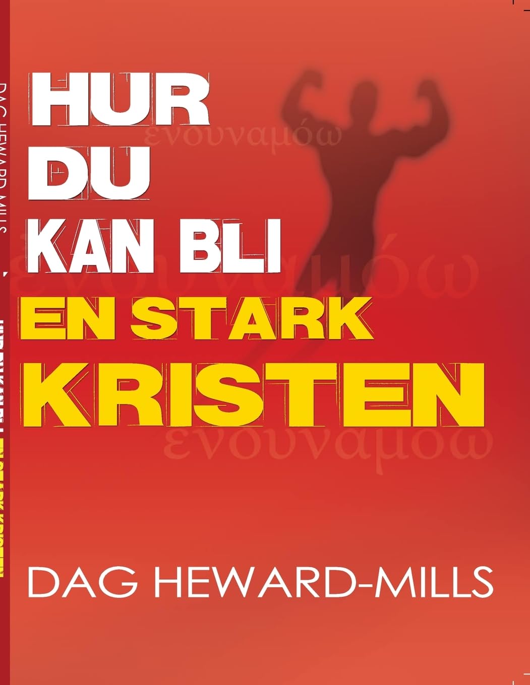 Hur du kan bli en stark kristen Religion & Esotericism