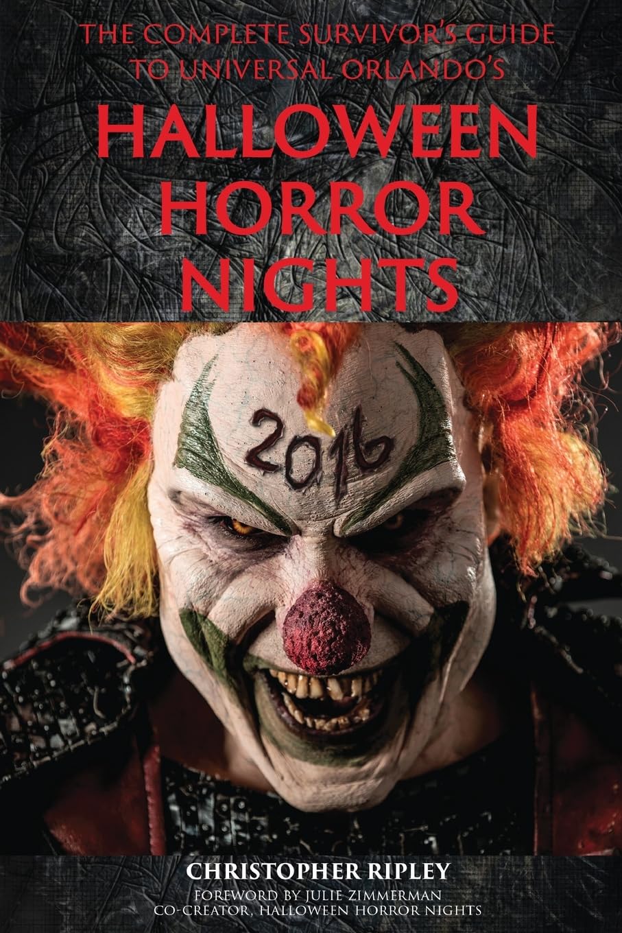 The Complete Survivor's Guide to Universal Orlando's Halloween Horror Nights Social Sciences