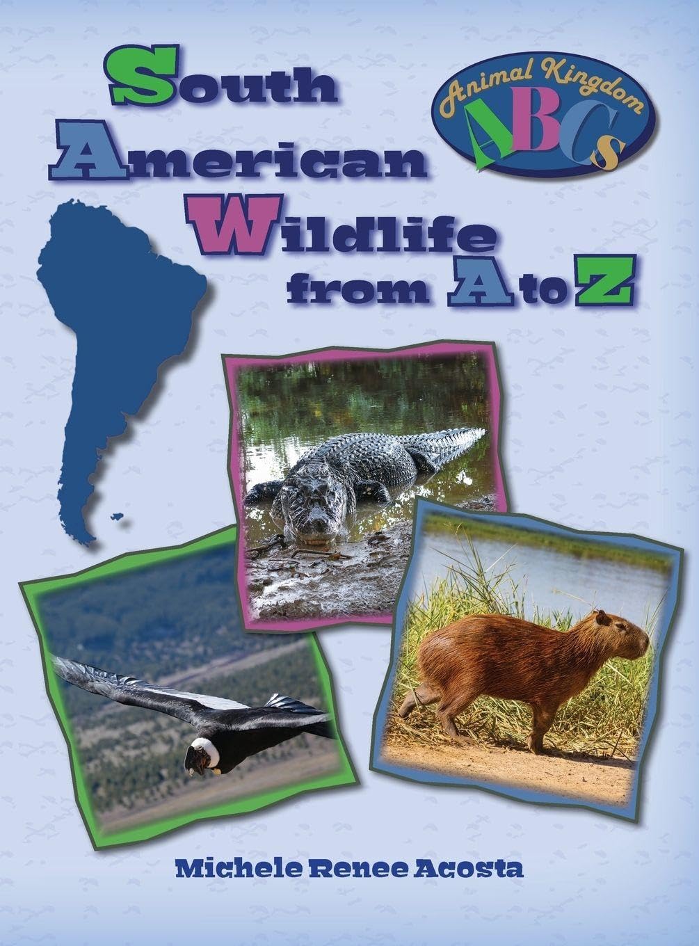 South American Wildlife from A to Z Non-fiction