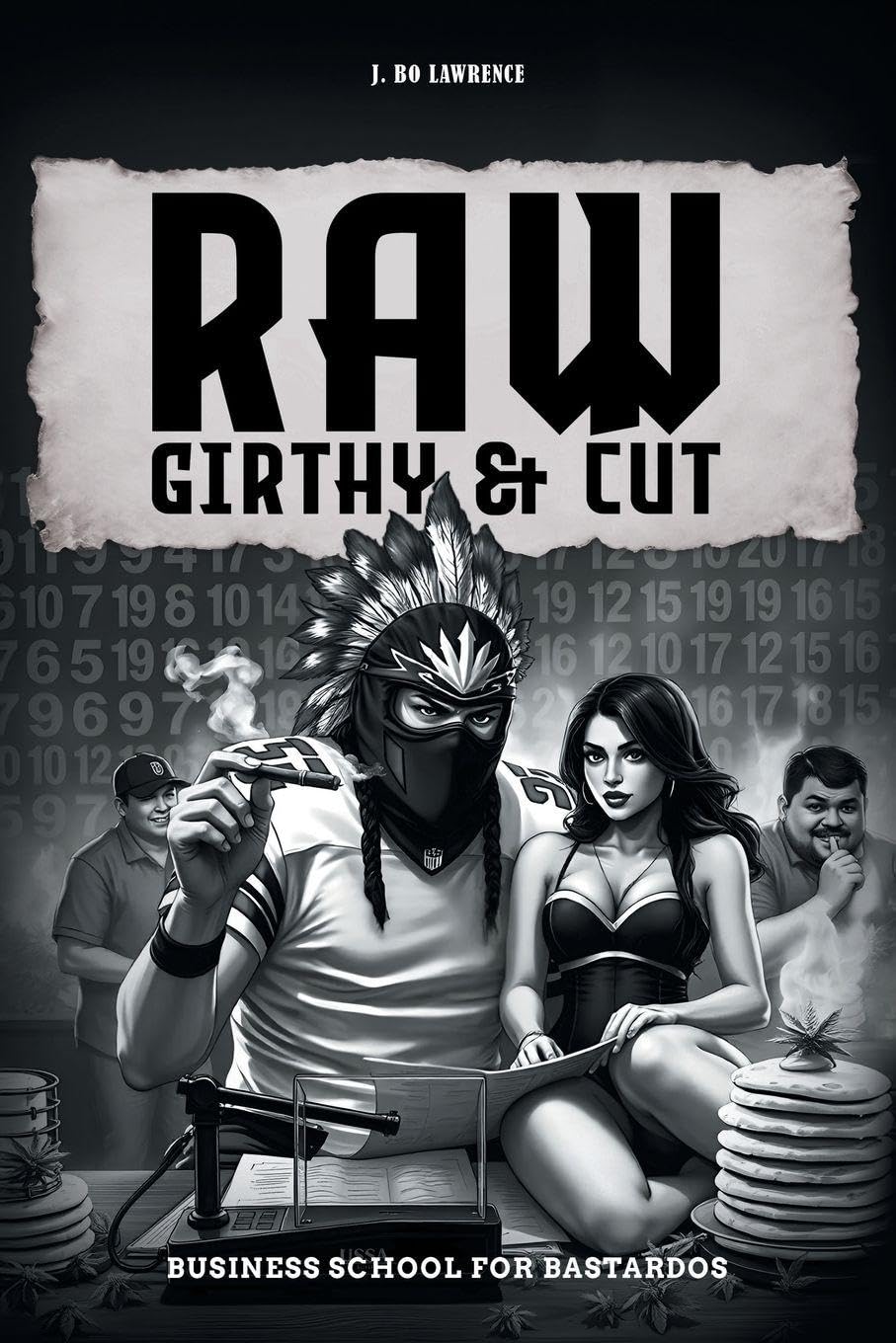 Raw, Girthy and Cut Business School For Bastardos Business & Technology