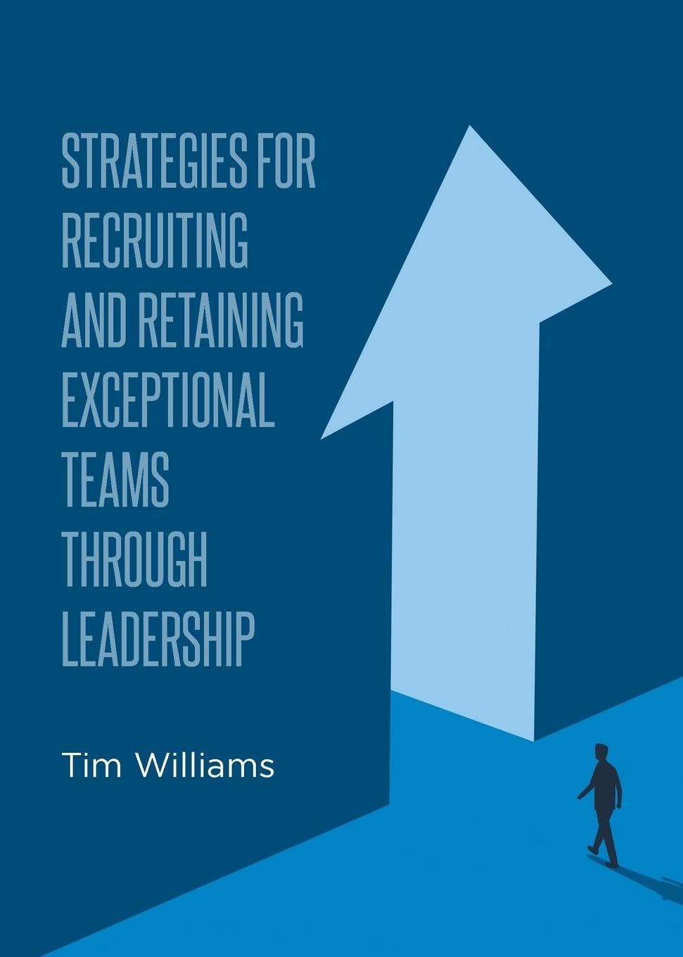 Strategies for Recruiting and Retaining Exceptional Teams Through Leadership Law