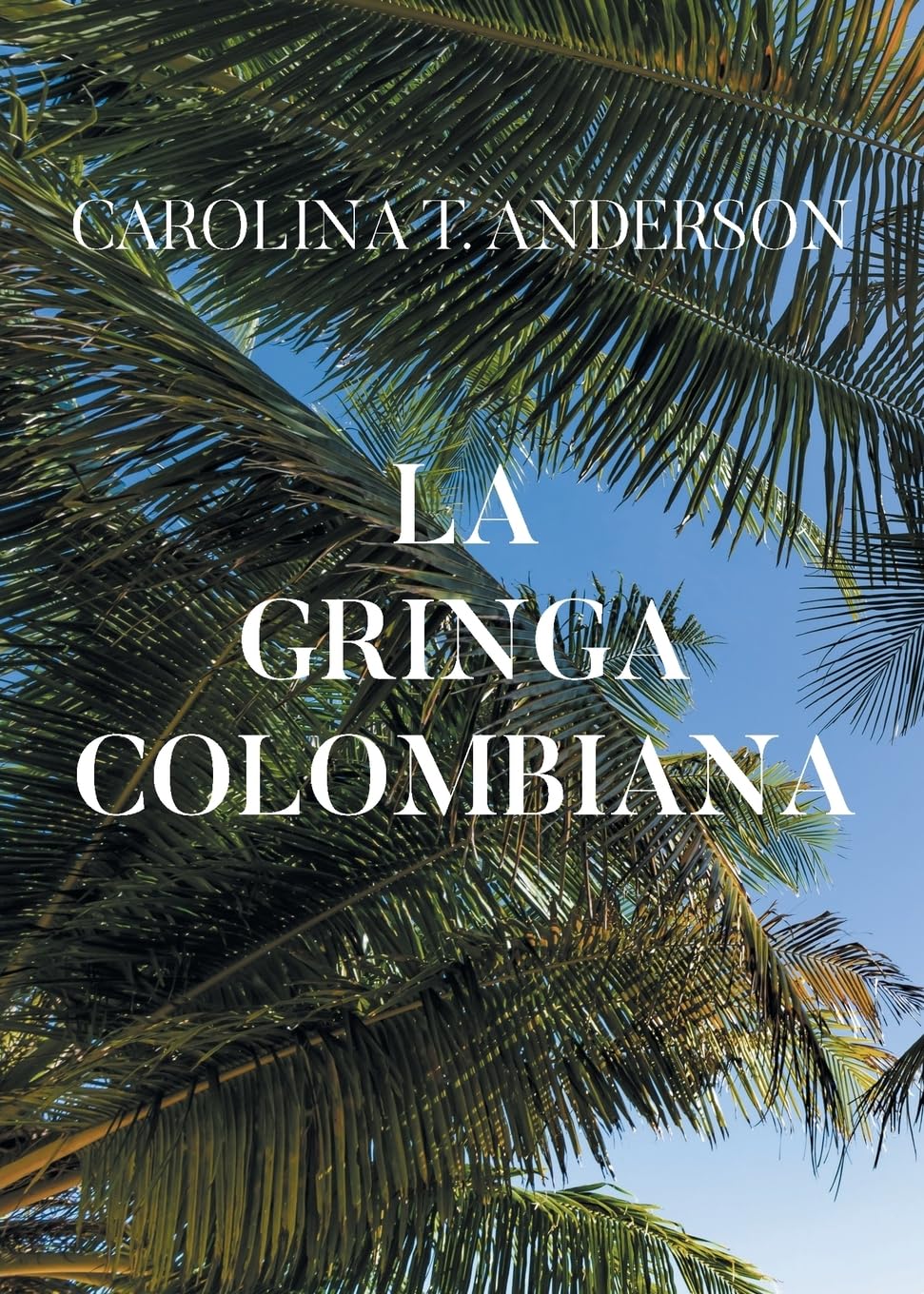 La gringa colombiana Books