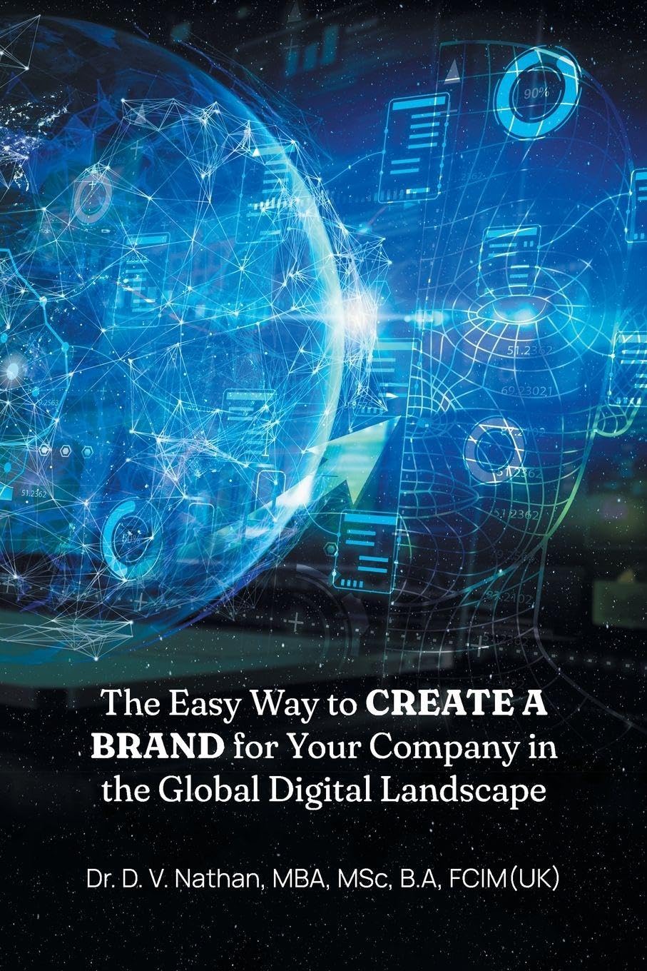 The Easy Way to Create a Brand for Your Company in the Global Digital Landscape Business, Finance & Career