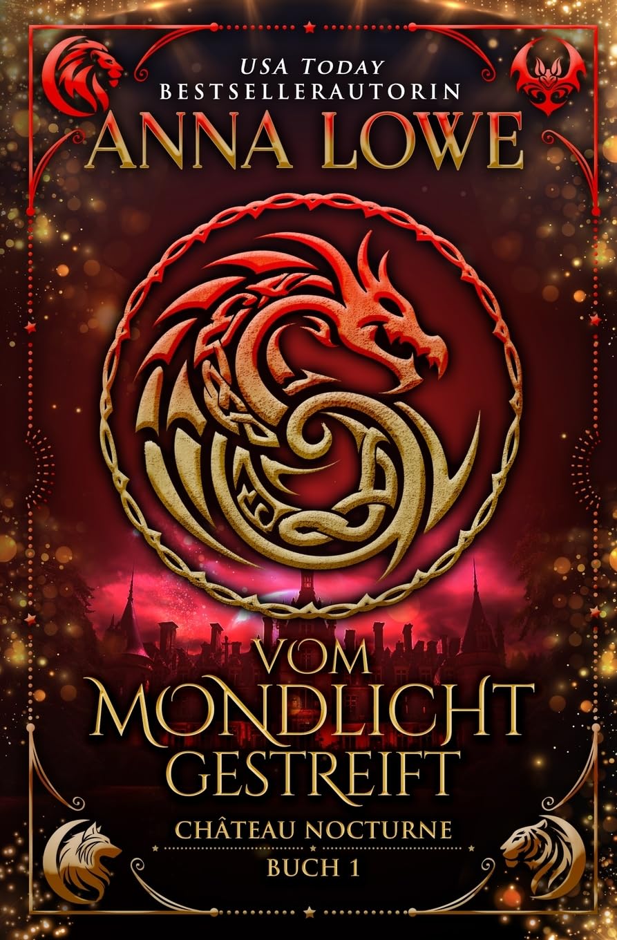 Vom Mondlicht gestreift: eine magische, geheimnisvolle Gestaltwandler-/Vampir-Romanze: magische, geheimnisvolle Gestaltwandler-/Vampir-Romantik (Château-Nocturne-Reihe, Band 1) Contemporary literature Books