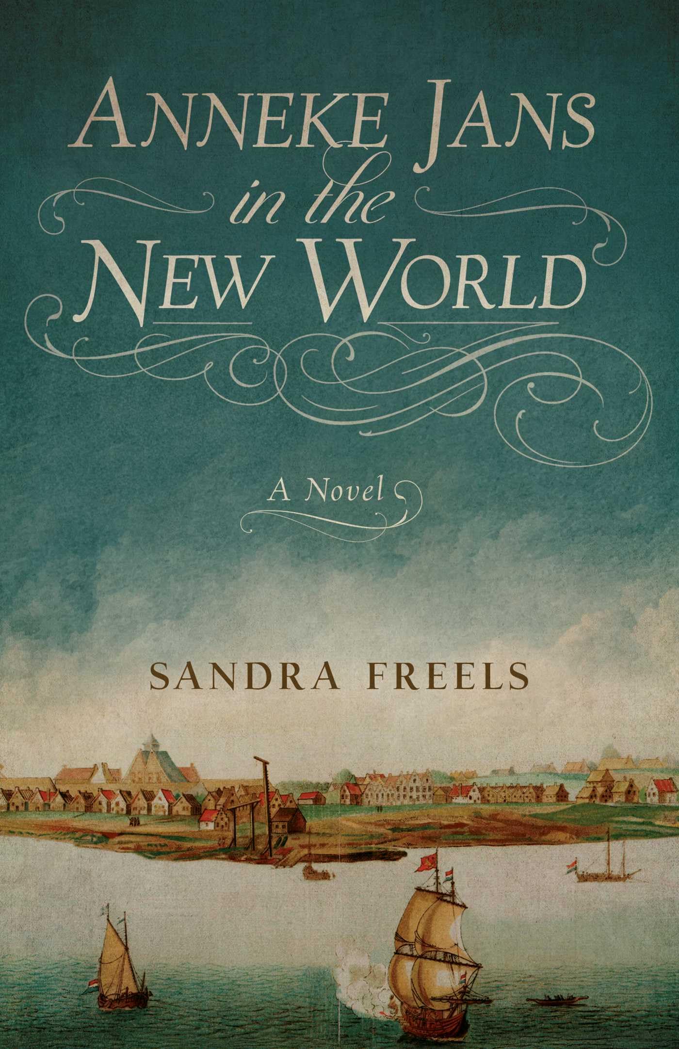 Anneke Jans in the New World Historical Fiction
