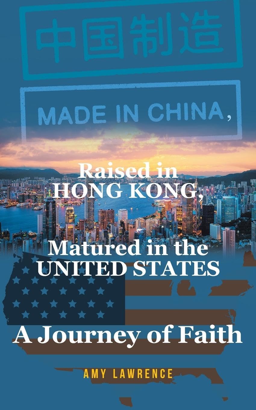 Made in CHINA, Raised in HONG KONG, Matured in the UNITED STATES Politics & Society
