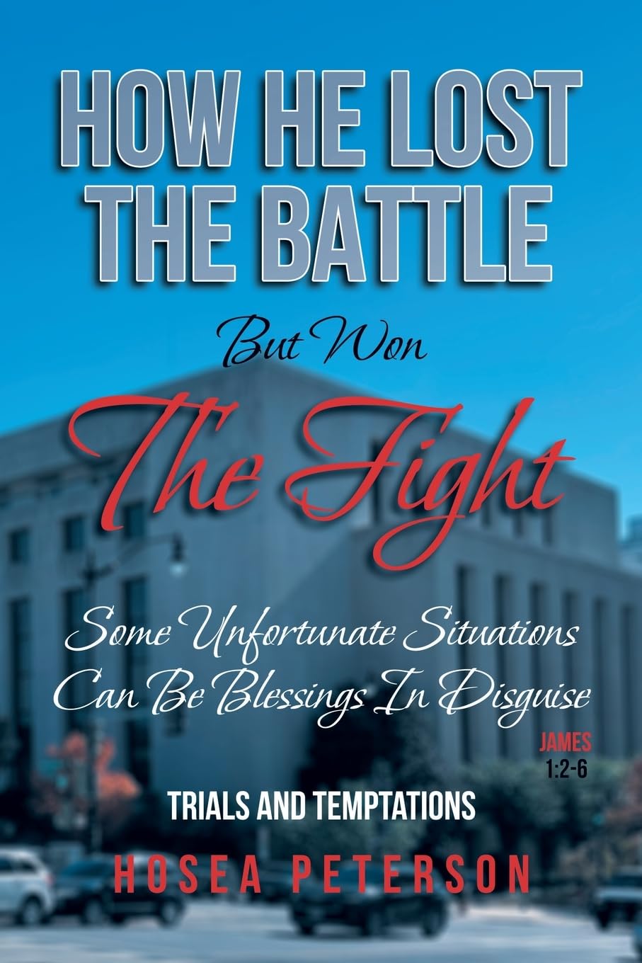 How He Lost the Battle But Won the Fight Politics & Society