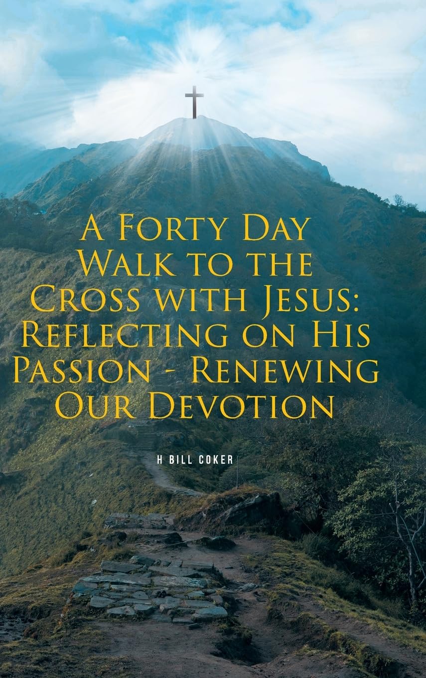 A Forty Day Walk to the Cross with Jesus Religion & Esotericism