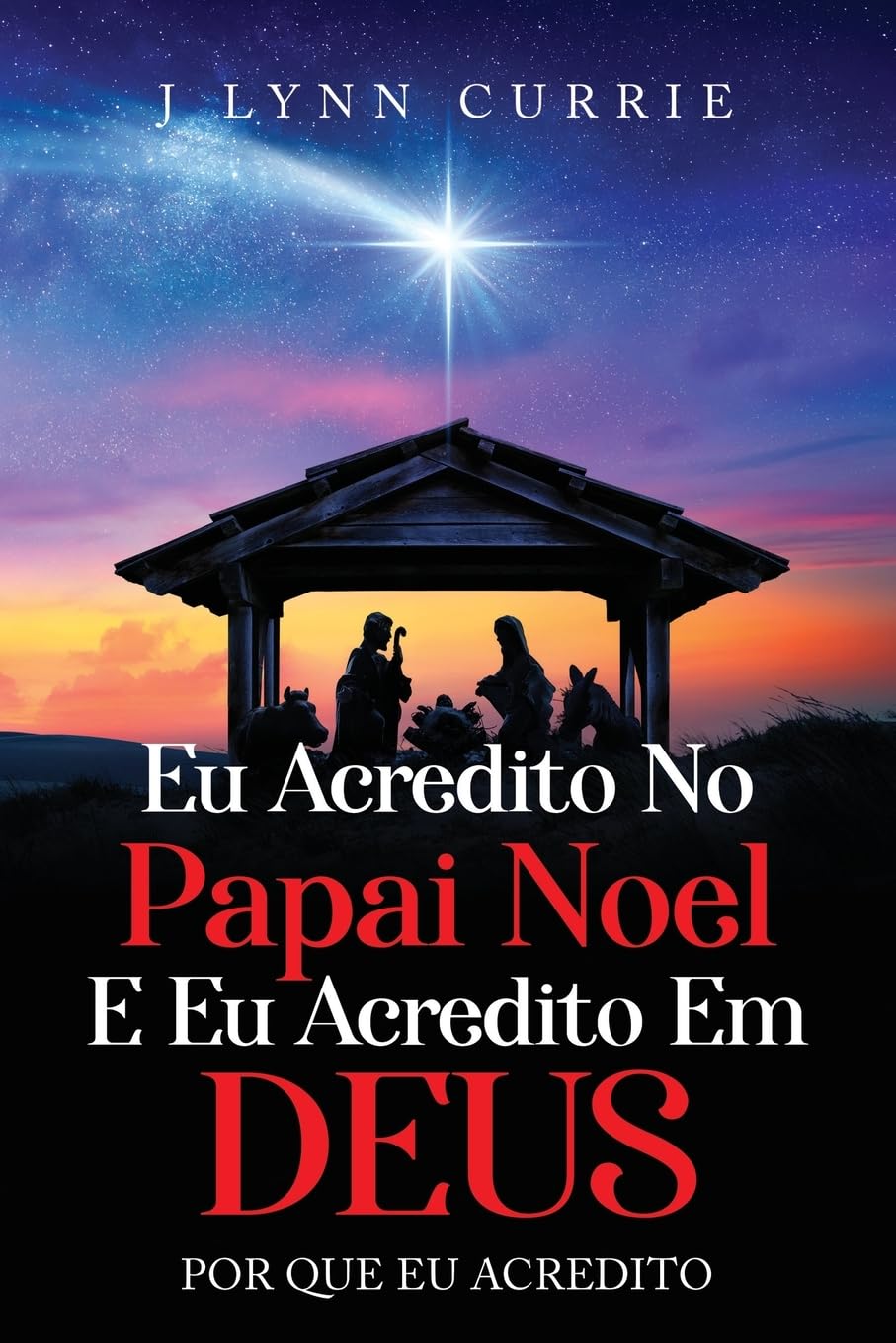 Eu Acredito No Papai Noel E Eu Acredito Em Deus: Por Que Eu Acredito Lifestyle