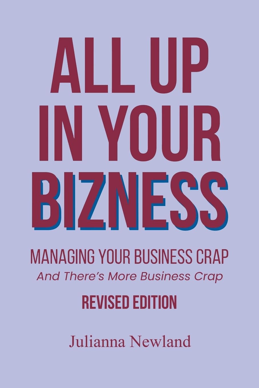 All Up In Your Bizness Lifestyle