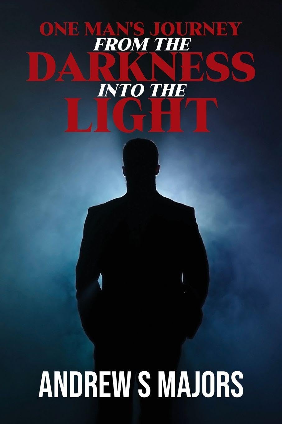 One Man's Journey From The Darkness Into The Light Art & Literature