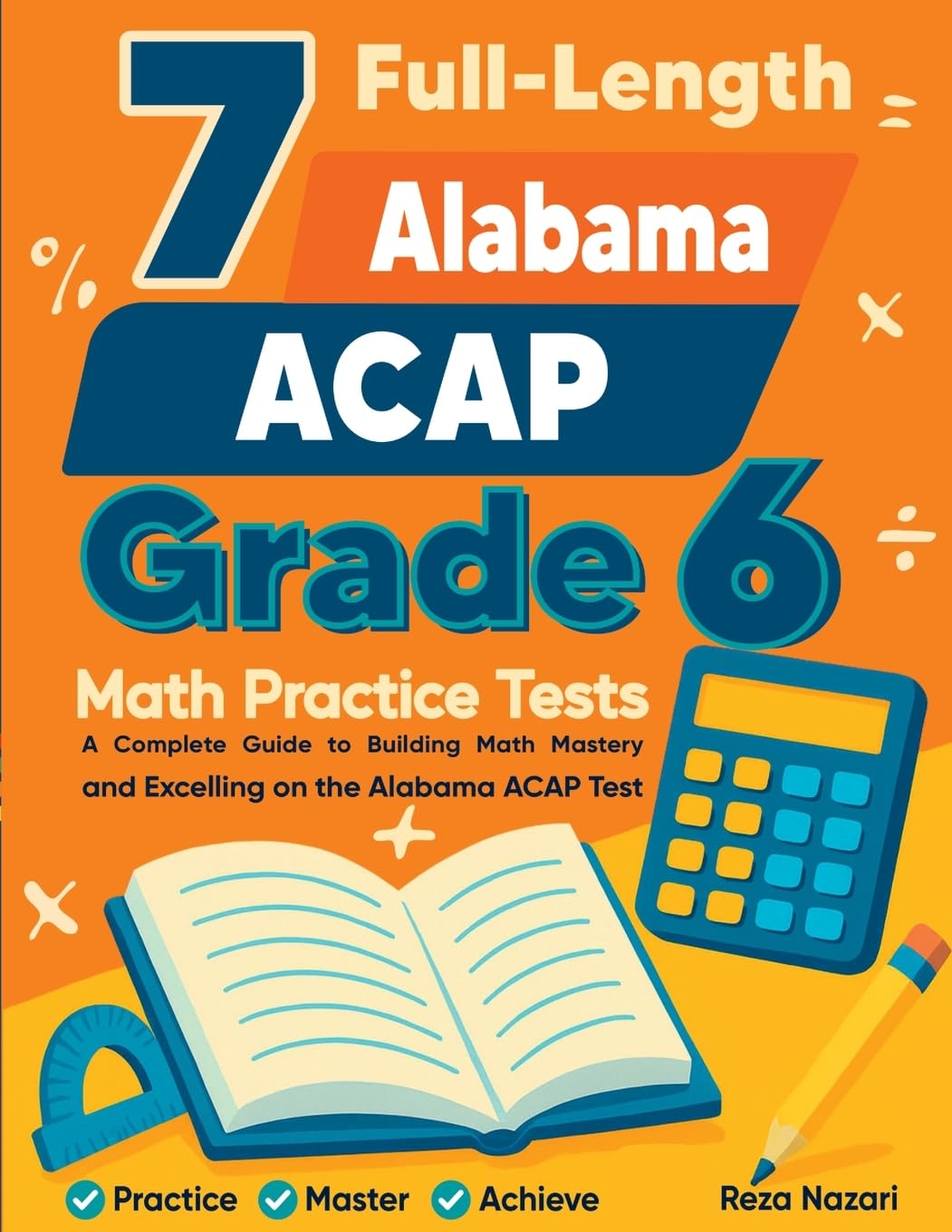 7 Full-Length Alabama ACAP Grade 6 Math Practice Tests Education & Training