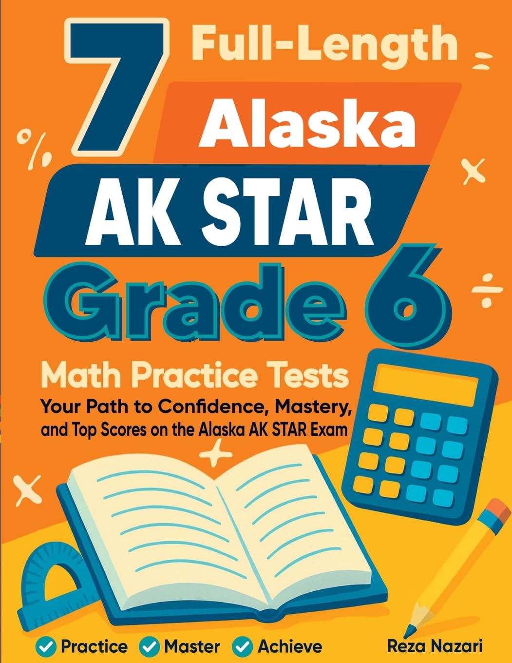 7 Full-Length Alaska AK STAR Grade 6 Math Practice Tests Education & Training
