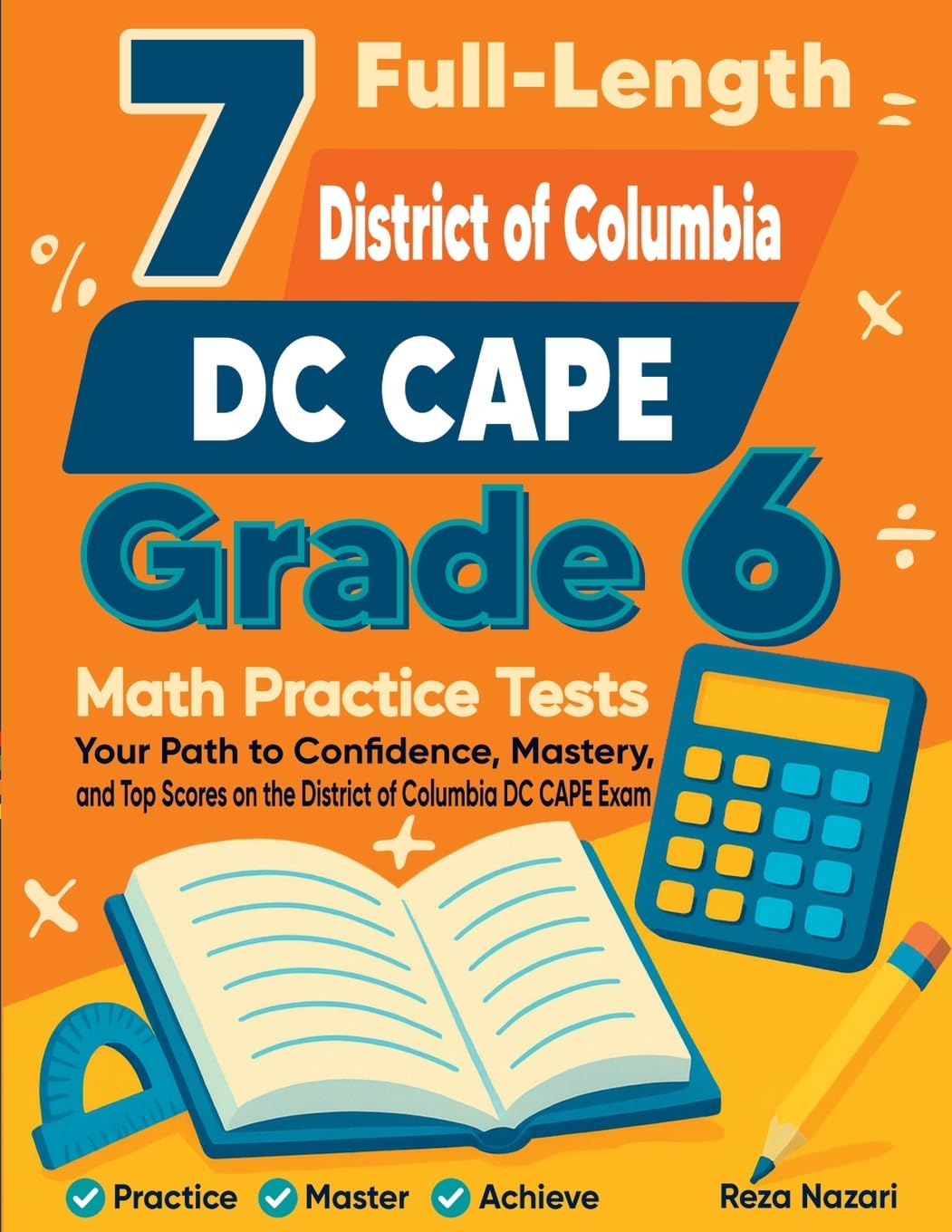 7 Full-Length District of Columbia DC CAPE Grade 6 Math Practice Tests Education & Training