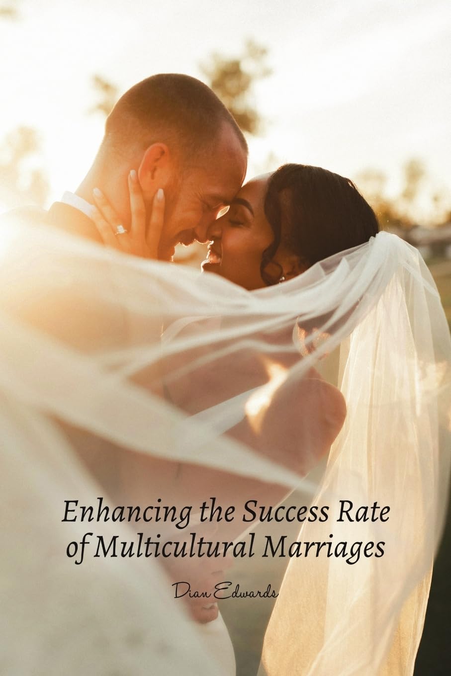 Enhancing the Success Rate of Multicultural Marriages Social Sciences