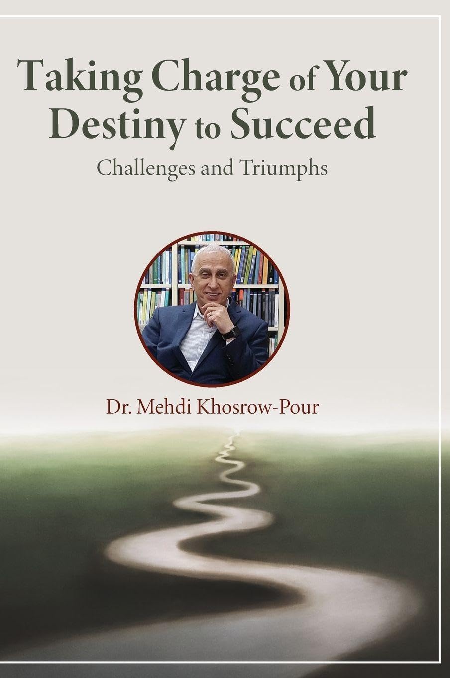 Taking Charge of Your Destiny to Succeed Business, Finance & Career