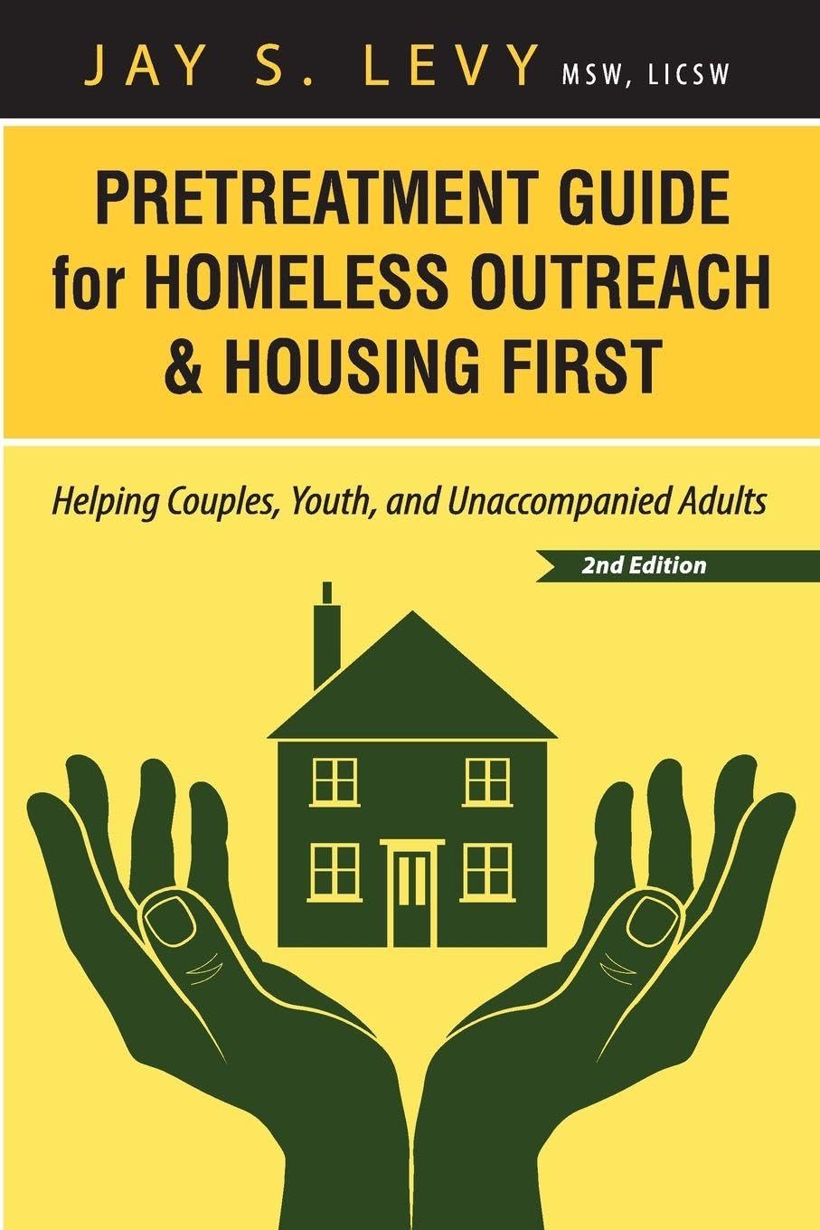 Pretreatment Guide for Homeless Outreach & Housing First Social Sciences