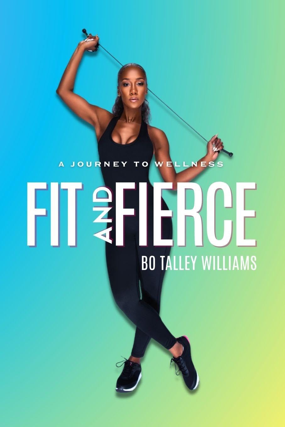 FIT AND FIERCE A JOURNEY TO WELLNESS (BLUE PAPERBACK) Business, Finance & Career