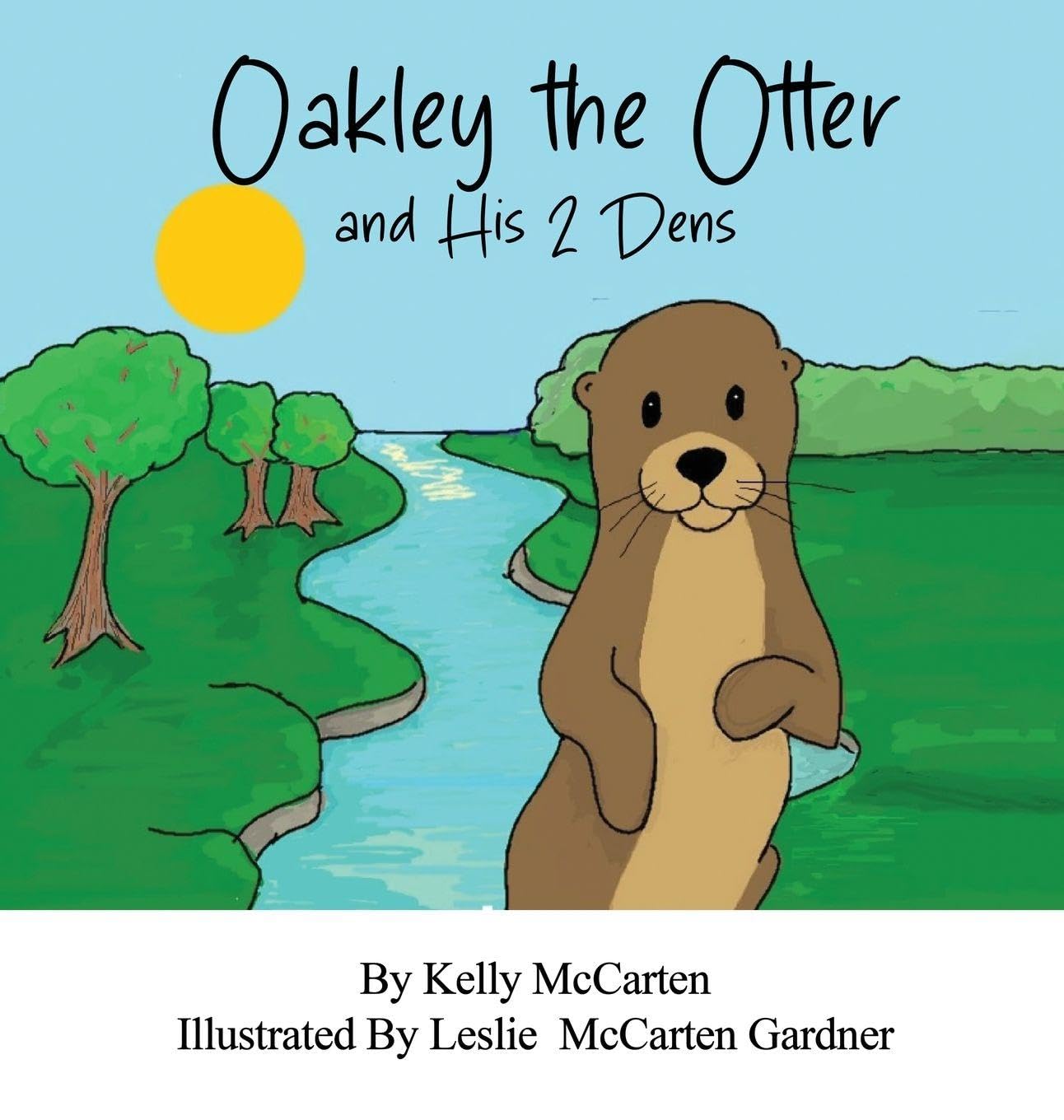 Oakley the Otter and His 2 Dens Non-fiction