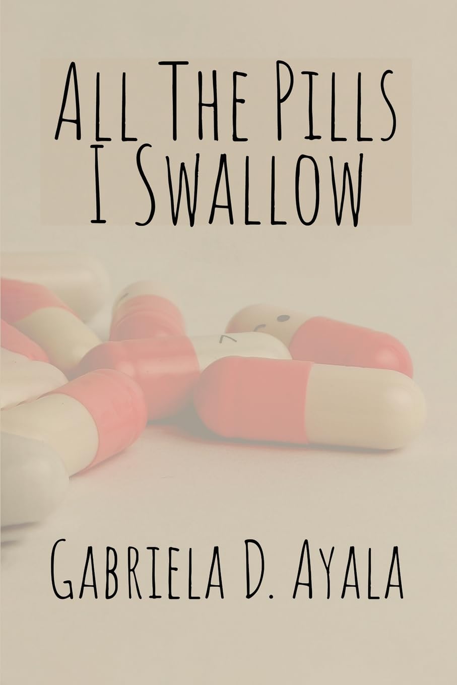All the Pills I Swallow Art & Literature