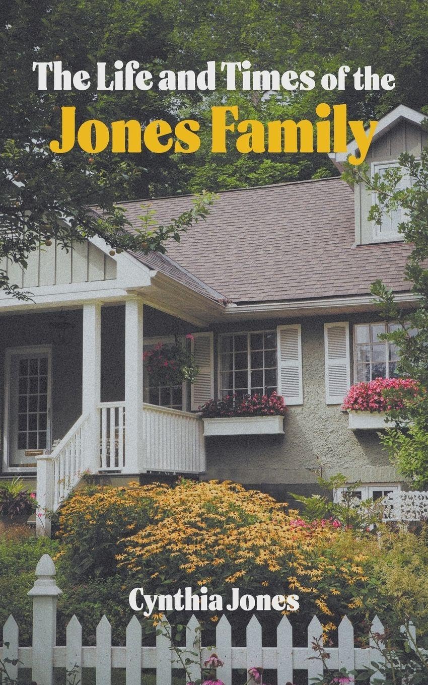 The Life and Times of the Jones Family Memories