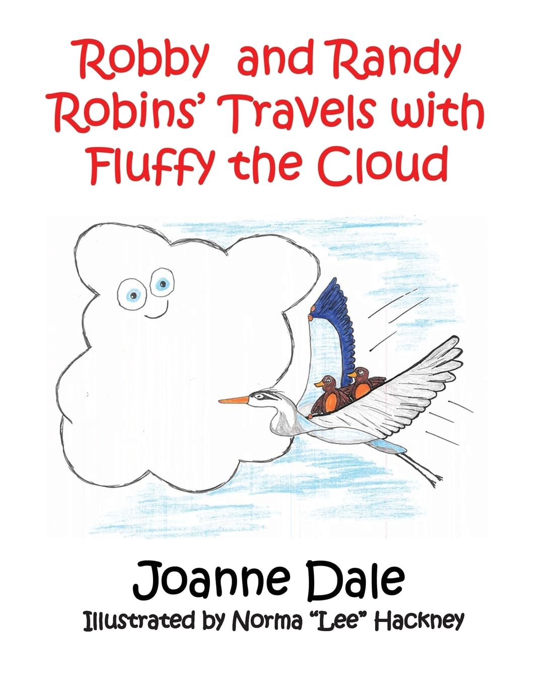 Robby and Randy Robins' Travels with Fluffy the Cloud Novels & Short Stories
