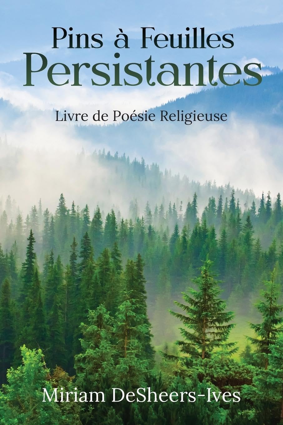 Pins à Feuilles Persistantes: Livre de Poésie Religieuse Poetry