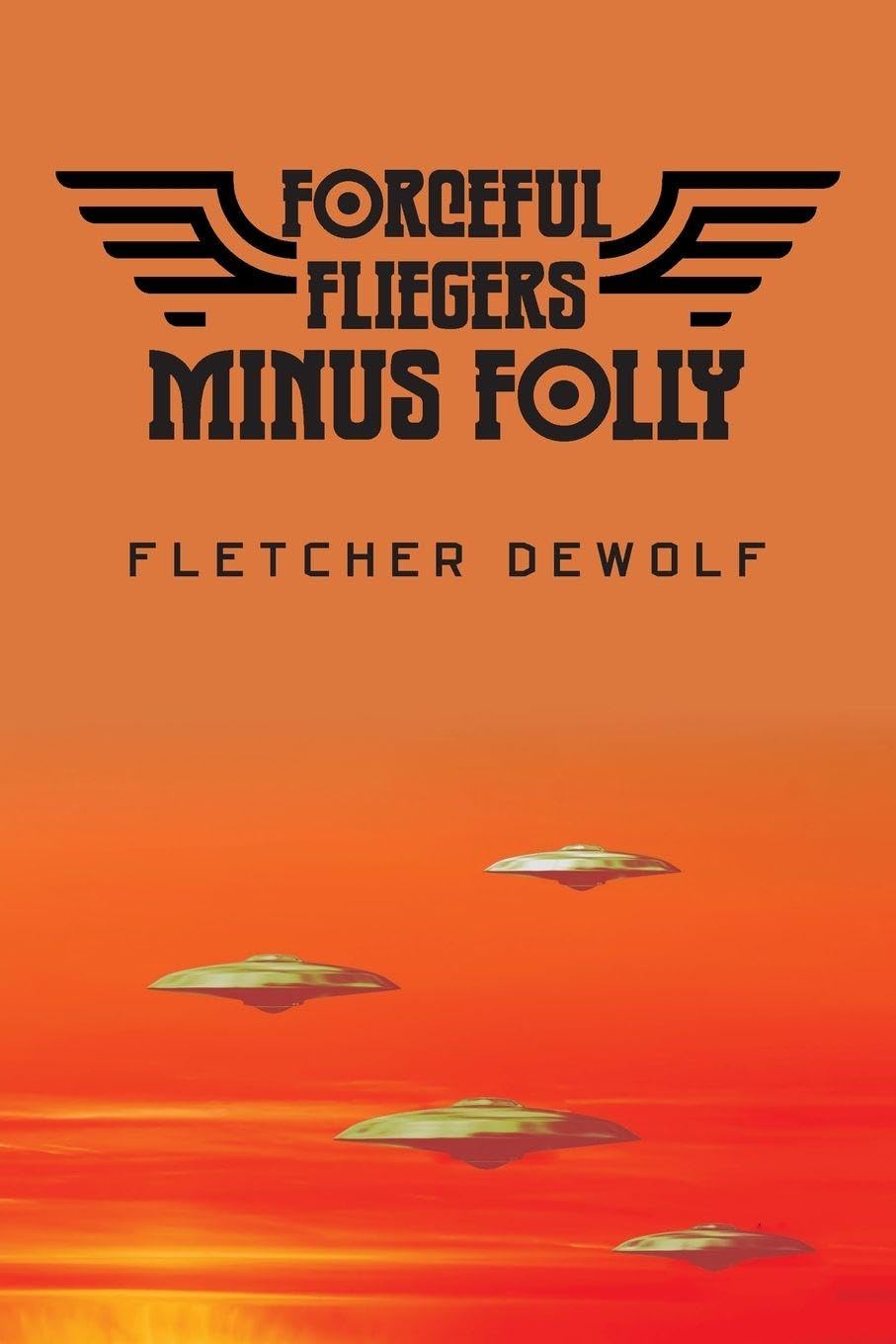 Forceful Fliegers Minus Folly Contemporary literature