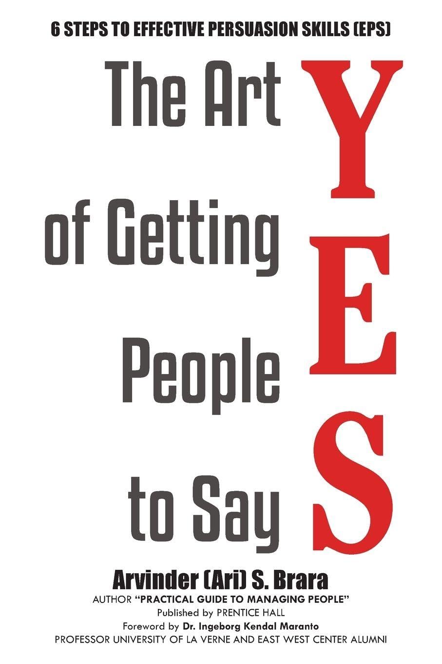 The Art of Getting People to Say YES Business, Finance & Career