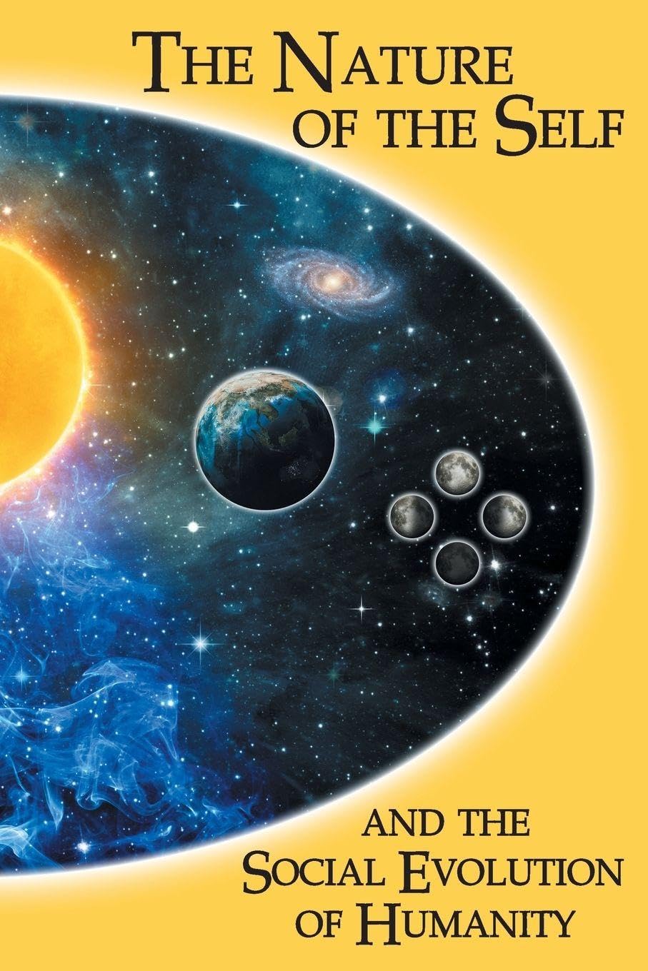 The Nature of the Self  and the  Social Evolution  of Humanity Philosophy
